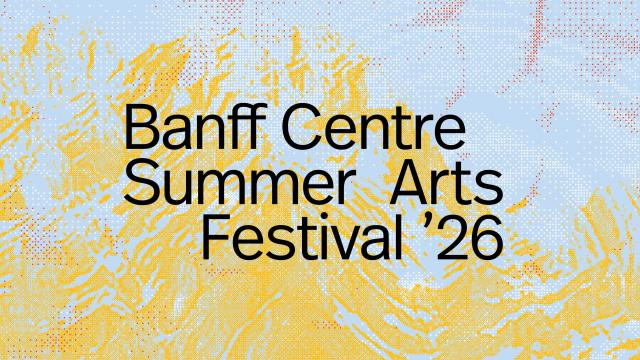Banff Centre Summer Arts Festival Banner