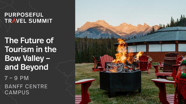 The Future of Tourism in the Bow Valley - and beyond.