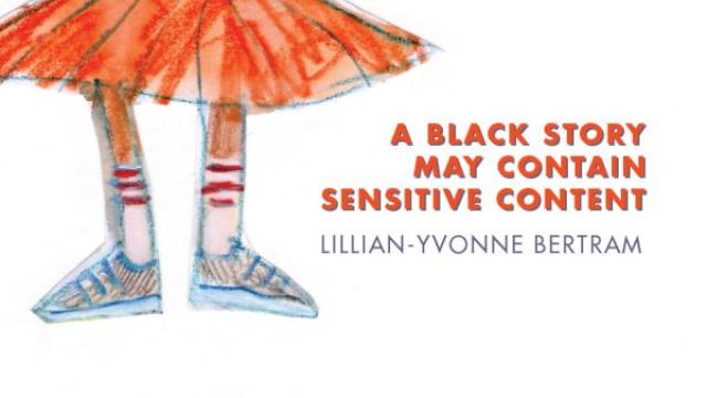 Lillian-Yvonne Bertram - A Black Story May Contain Sensitive Content cover